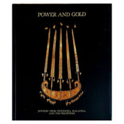 Power and Gold: Jewelry from Indonesia, Malaysia and the Philippines by Susan Rodgers Front Cover