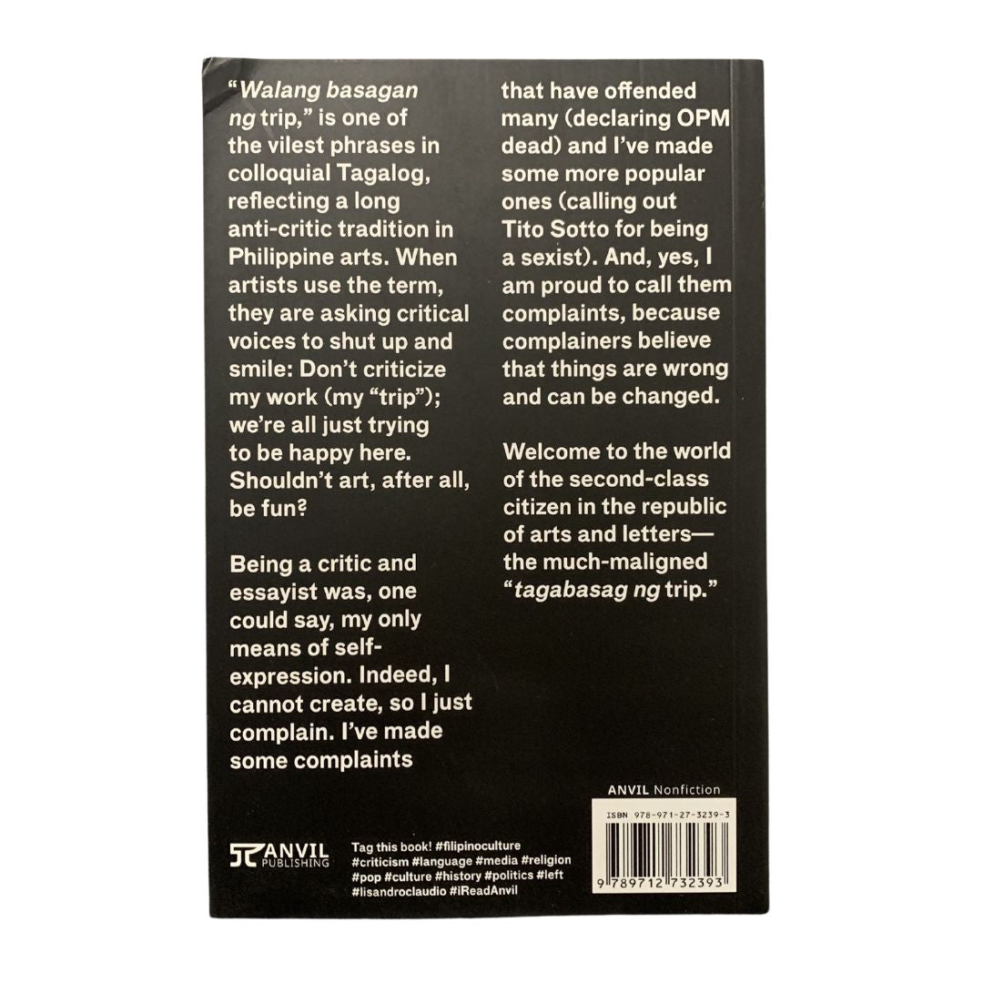 Basagan ng Trip: Complaints About Filipino Culture and Politics By Lisandro Claudio (Back Cover)
