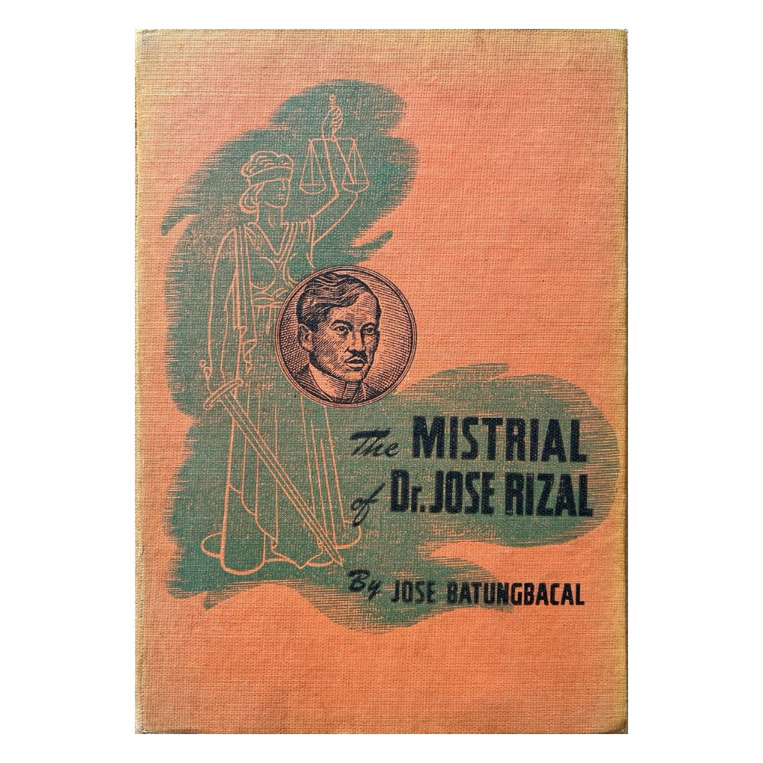 The Mistrial of Dr. Jose Rizal by Jose Batungbacal Front cover