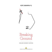 Breaking Ground: Cebuano Women's Writing by Hope Sabanpan-Yu Front Cover