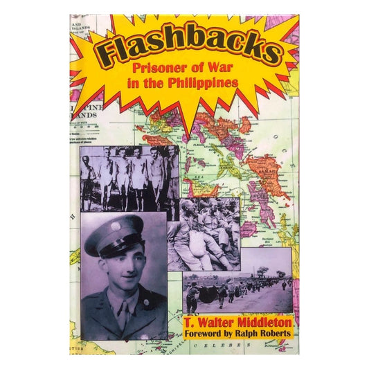 Flashbacks: Prisoner of War in the Philippines by T. Walter Middleton Front cover