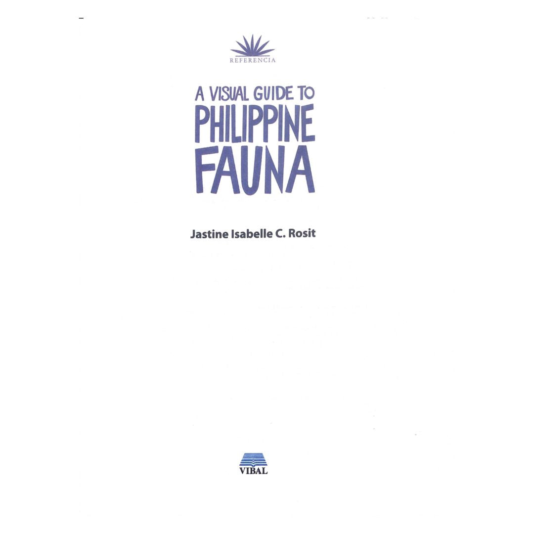 A Visual Guide to Philippine Fauna by Jastine Isabelle C. Rosit Title page