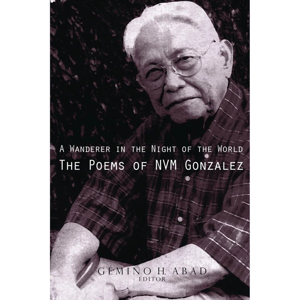 A Wanderer In The Night Of The World The Poems Of NVM Gonzales Front Cover