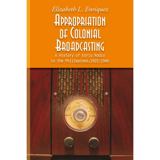 Appropriation of Colonial Broadcasting: A History of Early Radio Front Cover