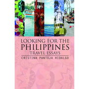 Looking for the Philippines: Travel Essays Front Cover