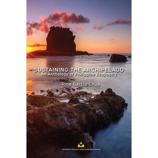 Sustaining the Archipelago: An Anthology of Philippine Ecopoetry by Rina Garcia Chua (Editor) Front Cover