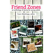 Friend Zones: An anthology of stories for young adults Front Cover