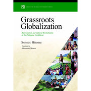 Grassroots Globalization: Reforestation and Cultural Revitalization in the Philippine Cordilleras Front Cover