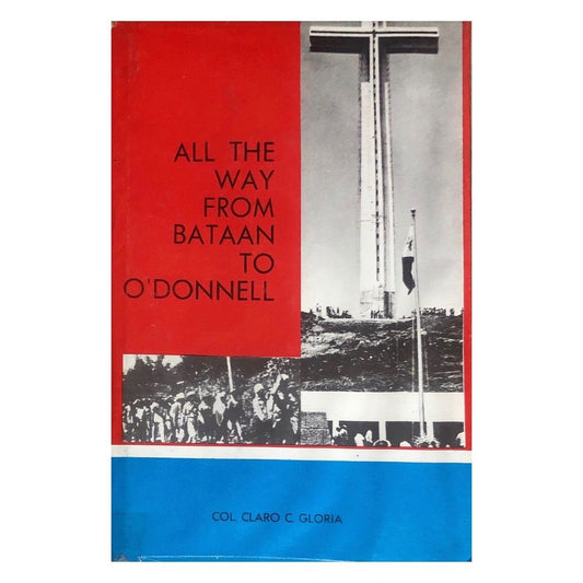 All the Way from Bataan to O'Donnell by Claro Gloria Front cover