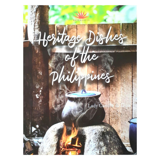 Heritage Dishes of the Philippines By Lady Camille de Guia (Front Cover)