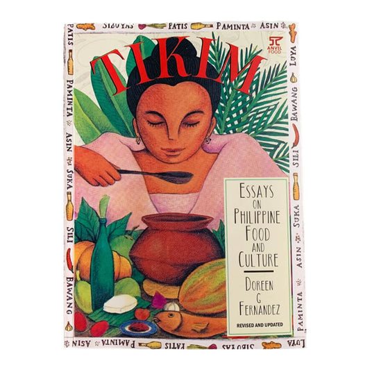 Tikim: Essays On Philippine Food and Culture by Doreen G. Fernandez (Front Cover)