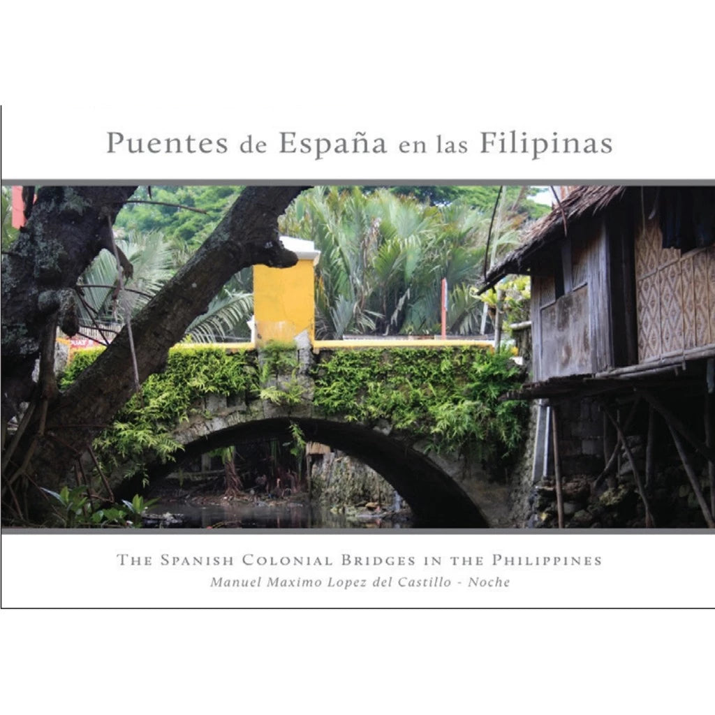 Puentes de España en las Filipinas by Manuel Maximo Lopez del Castillo Noche Front Cover