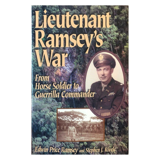 Lieutenant Ramsey's War: From Horse Solder to Guerrilla Commander by Edwin Price Ramsey/Stephen J. Rivele Front cover