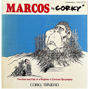 Marcos by Corky: The Rise and Fall of a Regime: A Cartoon Biography By Corky Trinidad (Front Cover)