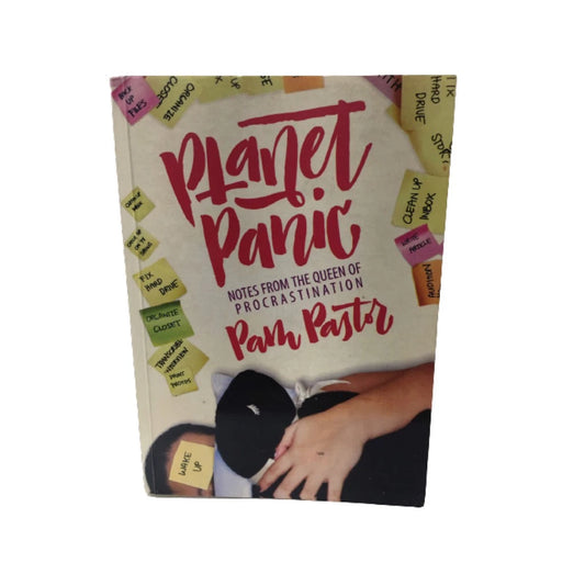 Planet Panic: Notes from the Queen of Procrastination by Pam Pastor Front Cover