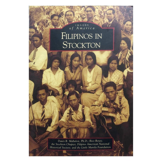 Images of America: Filipinos in Stockton by Dawn Mabalon/Rico Reyes Front cover