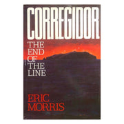 Corregidor The End of the Line by Eric Morris Front cover