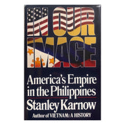 In Our Image: America's Empire in the Philippines by Stanley Karnow Front cover