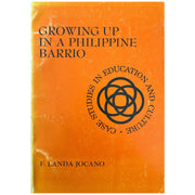 Growing Up in A Philippine Barrio: Case Studies in Educational and Culture By F. Landa Jocano (Front Cover)