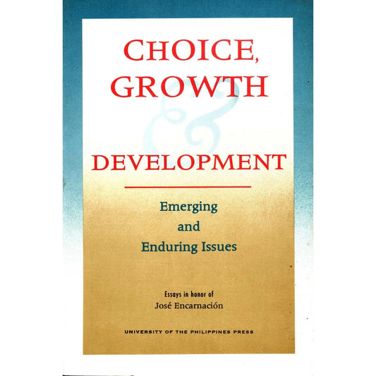 Choice, Growth and Development: Emerging and Enduring Issues Front Cover