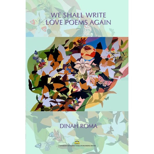 We Shall Write Love Poems Again by Dinah Roma Front Cover