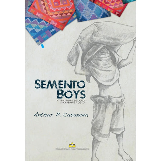 Semento Boys at Iba pang Dulang may Isang Yugto by Arthur P. Casanova Front Cover