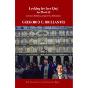 Looking for Rizal in Madrid: Journeys, Latitudes, Perspectives, Destinations Front Cover