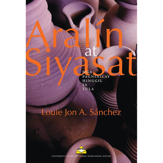 Aralin at Siyasat: Mga Pagninilay Hinggil sa Tula by Louie Jon A. Sanchez Front Cover