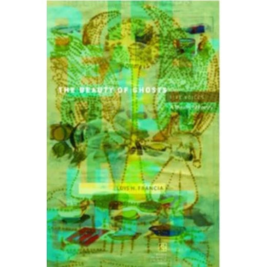 The Beauty of Ghosts:Five Voices, A Theater of Poetry Front Cover