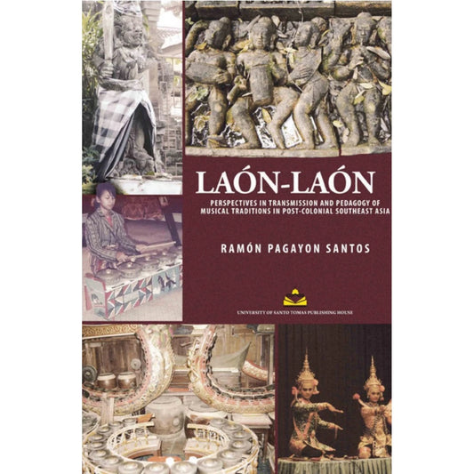 Laon-Laon: Perspectives in Transmission and Pedagogy of Musical Traditions by Ramon Pagayon Santos Front Cover