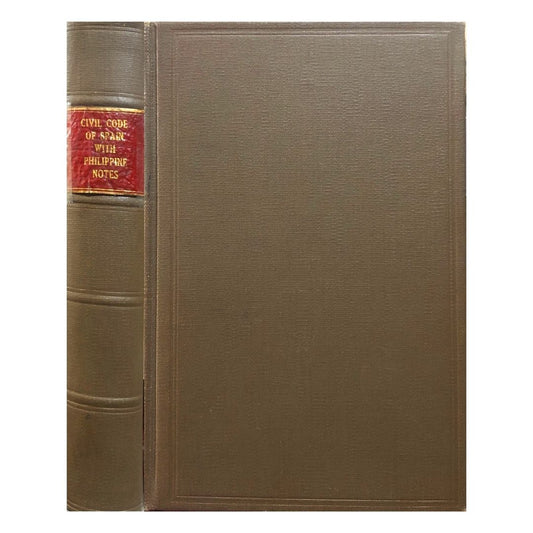 The Civil Code of Spain with Philippine Notes and References by F.C Fisher Front cover and spine