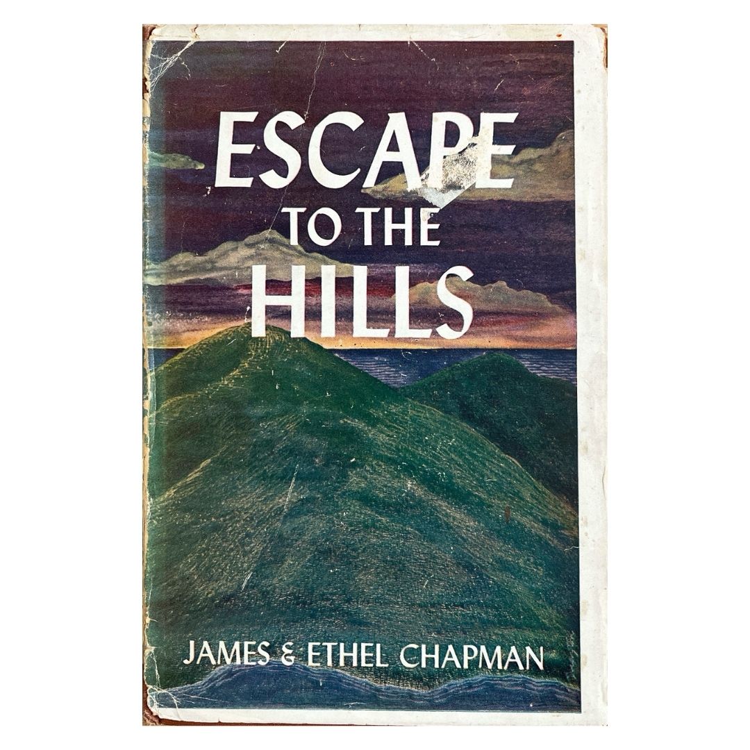 Escape To the Hills by James & Ethel Chapman Frontcover