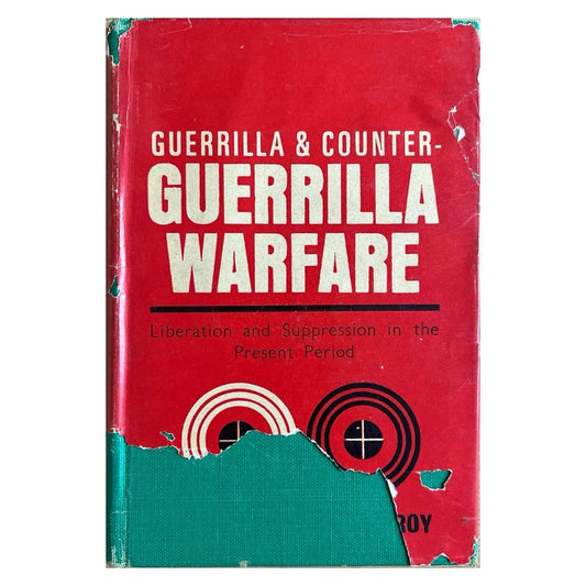 Guerrilla & Counter-Guerrilla Warfare: Liberation and Suppression in the present period. by William J. Pomeroy Frontcover