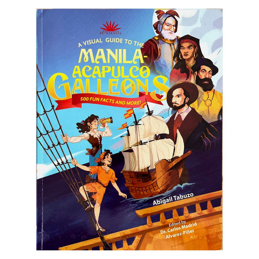 A Visual Guide to The Manila-Acapulco Galleons (Front Cover)