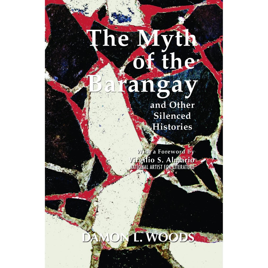 The Myth of the Barangay and Other Silenced Histories (Reprint) Front Cover