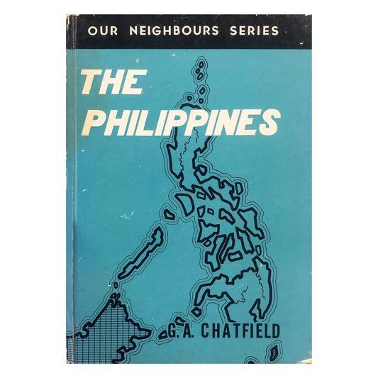 The Philippines: Our Neighbours Series by G.A. Chatfield Front cover