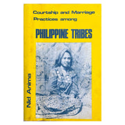 Courtship and Marriage Practices among Philippine Tribes by Nid Anima Front Cover