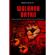 Welgang Bayan Empowering Labor Unions Against Poverty and Repression Front Cover