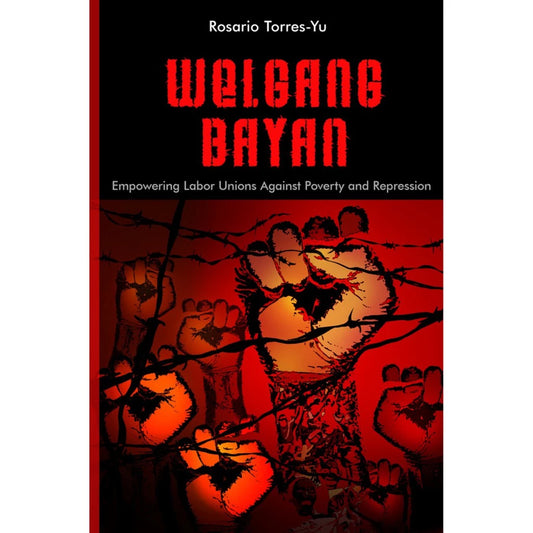 Welgang Bayan Empowering Labor Unions Against Poverty and Repression Front Cover