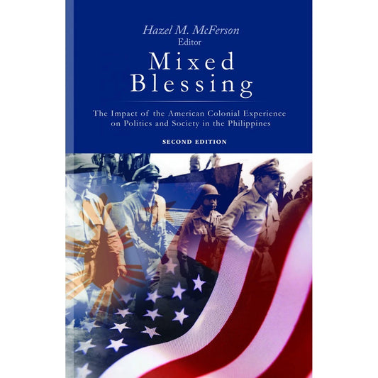 Mixed Blessing The Impact of the American Colonial Experience on Politics and So Front Cover