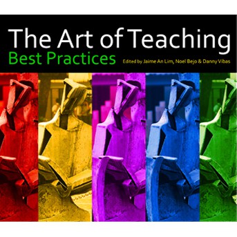 The Art of Teaching, Edited by Jaime An Lim, Noel Bejo, and Danny Vibas Front Cover