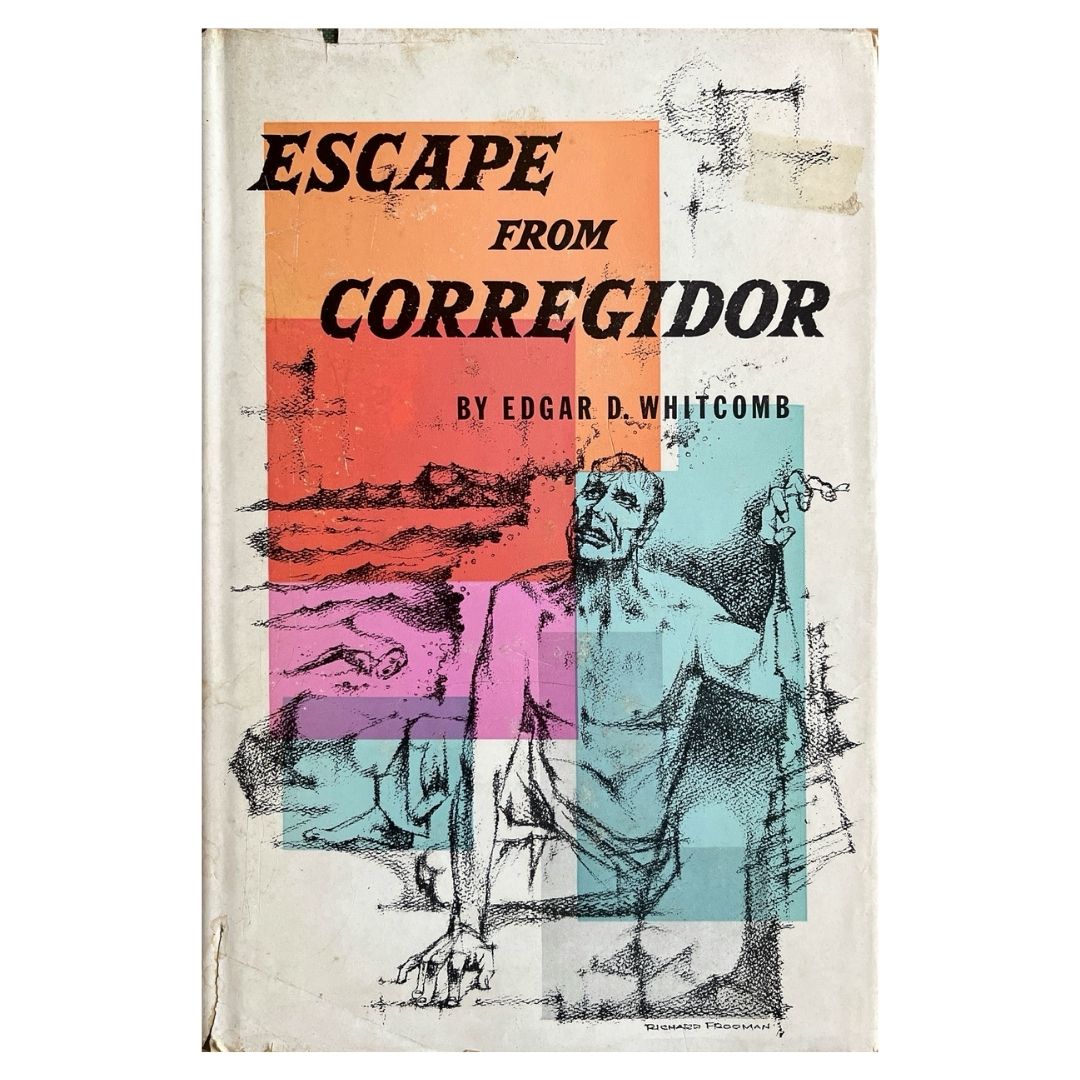 Escape from Corregidor by Edgar D. Whitcomb Frontcover