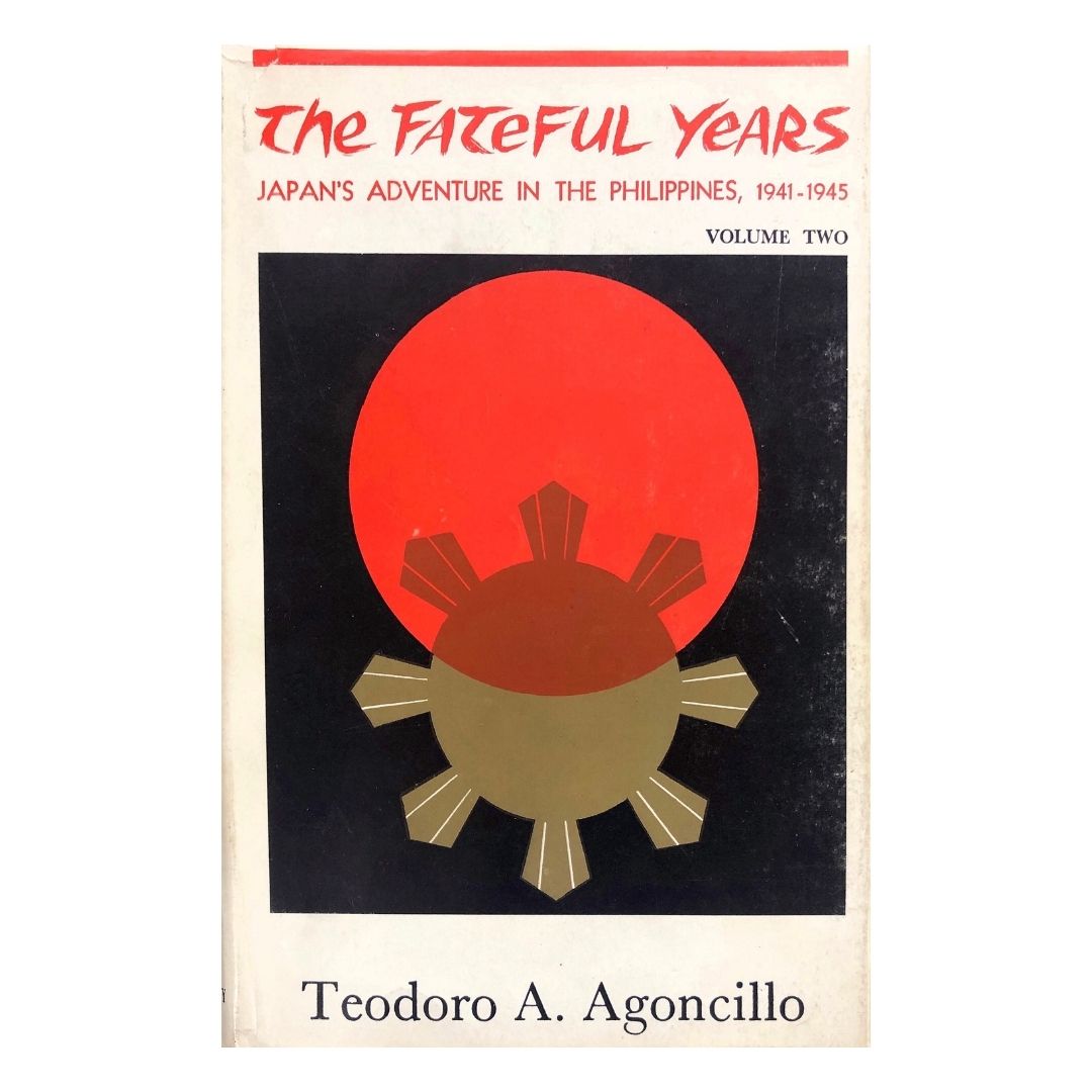 The Fateful Years (Volume 2) by Teodoro A. Agoncillo Front cover