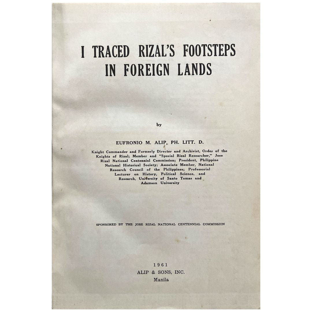 I Traced Rizal's Footsteps in Foreign Lands by Eufronio M. Alip  (Title Page)