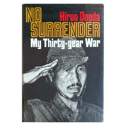 No Surrender: My Thirty-year War by Hiroo Onoda Frontcover