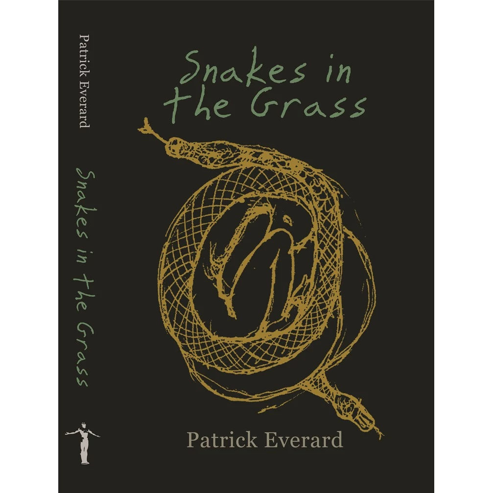 Snakes in the Grass by Patrick Everard Front Cover