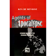 Agents of Apocalypse Epidemic Disease in the Colonial Philippines Front Cover