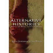 Alternative Histories: Martial Law Novels as Counter-Memory Front Cover