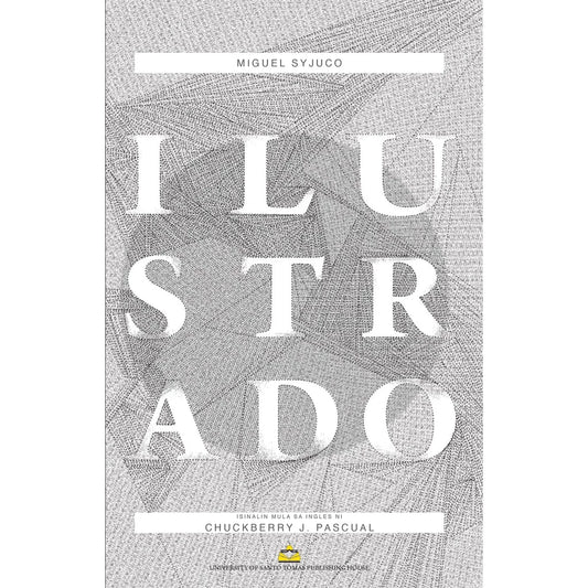Ilustrado ni Miguel Syjuco (Isinalin mula sa Ingles ni Chuckberry Pascual) Front Cover
