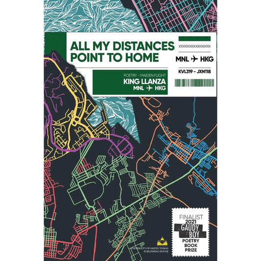 All My Distances Point to Home by King Llanza Front Cover